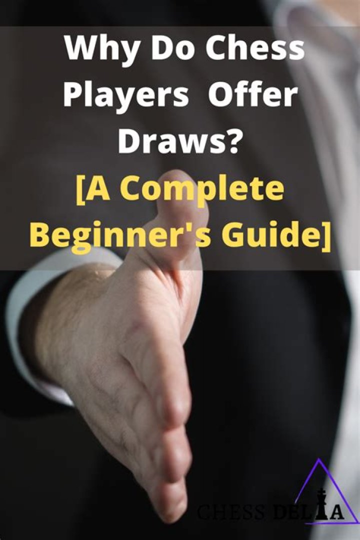 Why do pro chess players offer draws?