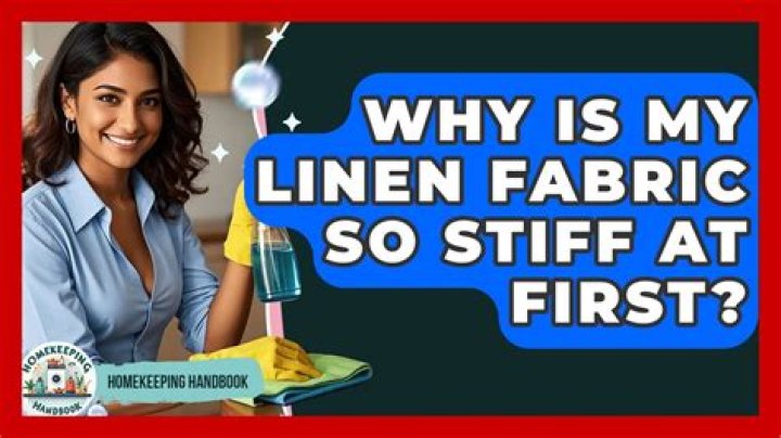Why is my linen stiff?